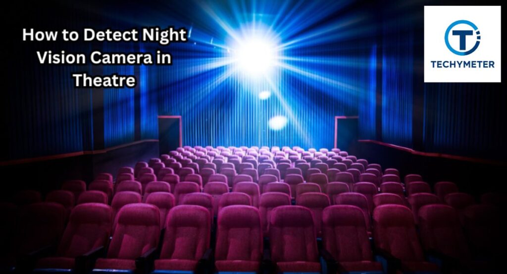 Do Movie Theaters Use Night Vision Cameras?