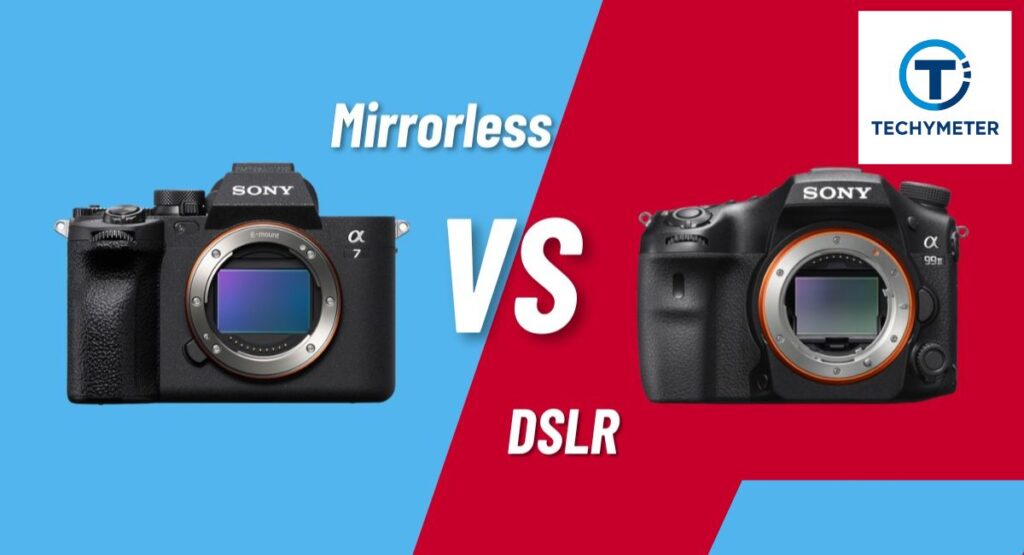 DSLR vs Mirrorless Cameras: Complete Comparison