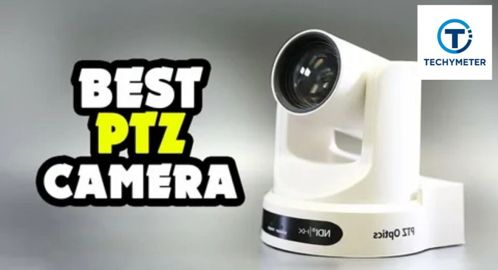 PTZ Camera Buying Guide – What to Consider Before Purchase