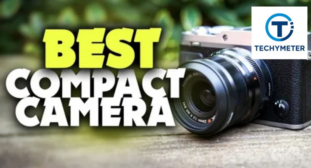 Final Comparison: Best Compact Cameras for Different Travelers