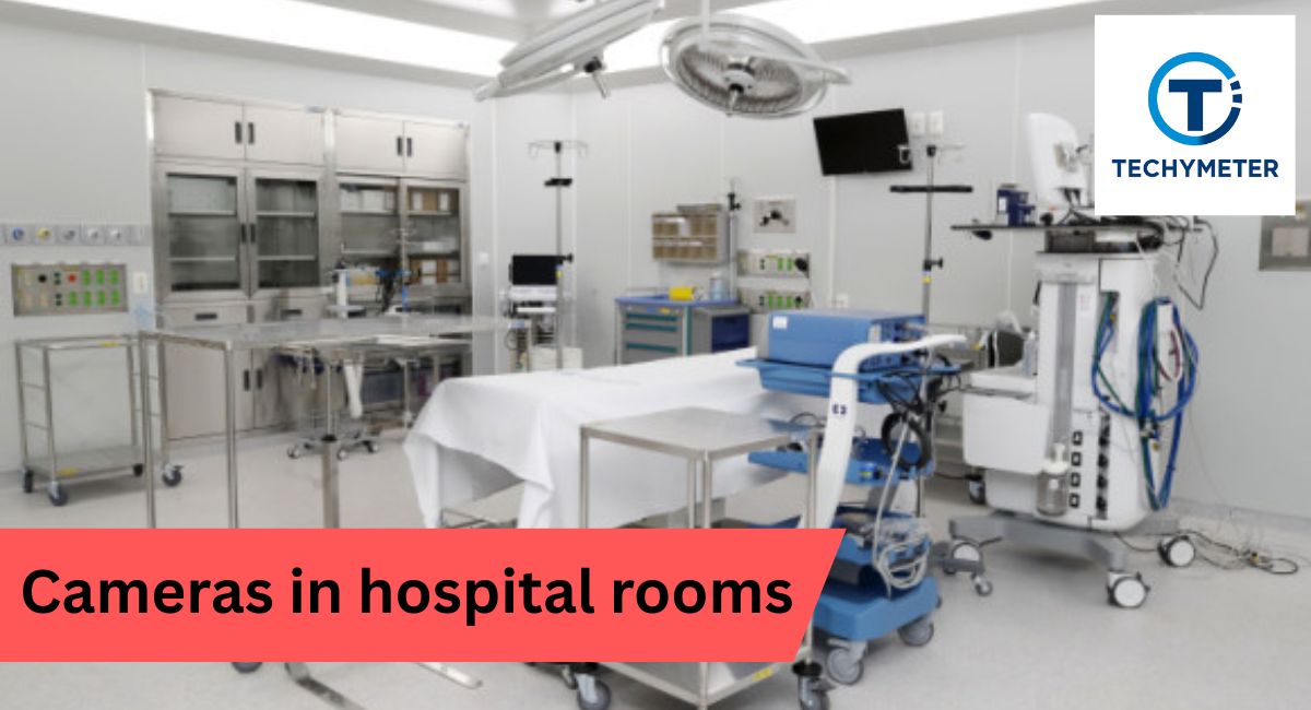 cameras in hospital rooms