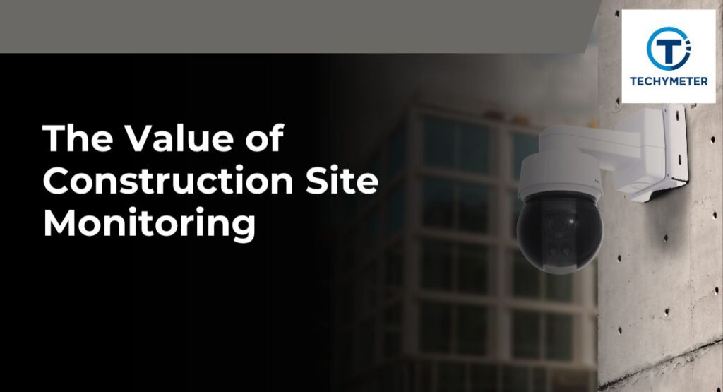 Monitoring Options for Construction Cameras