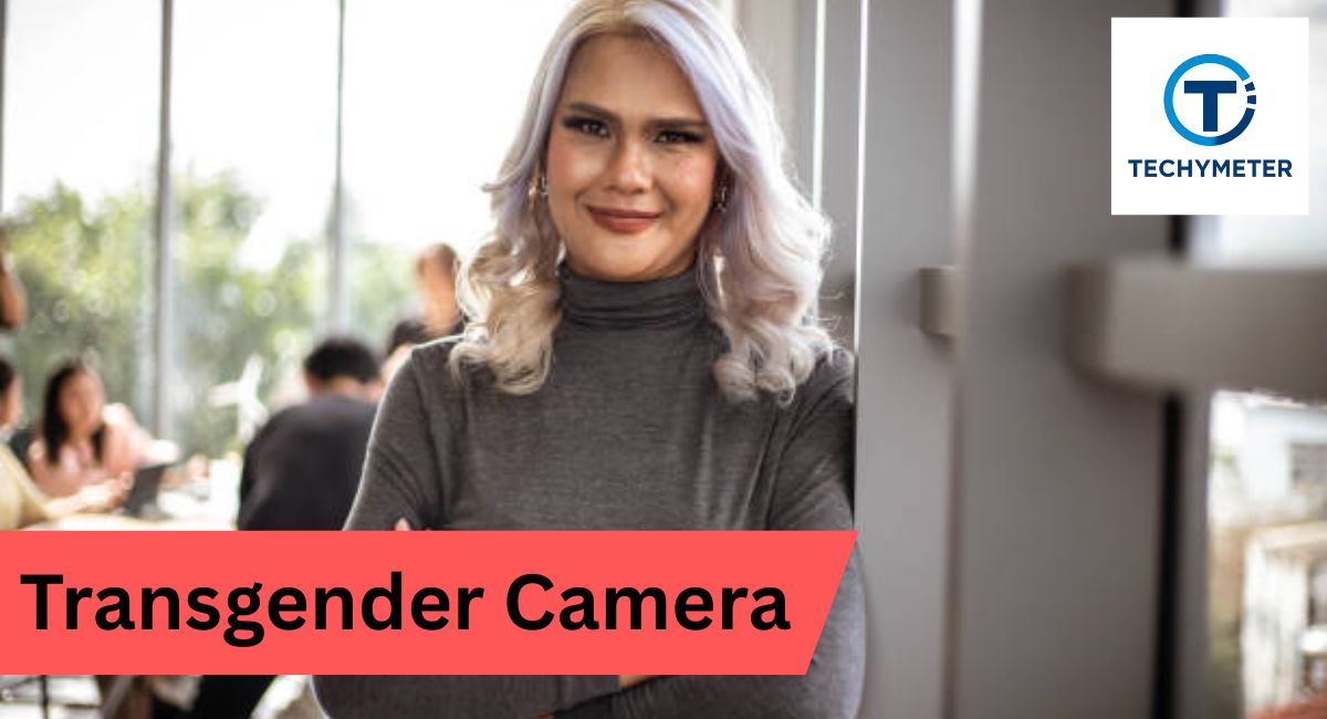 Transgender Camera