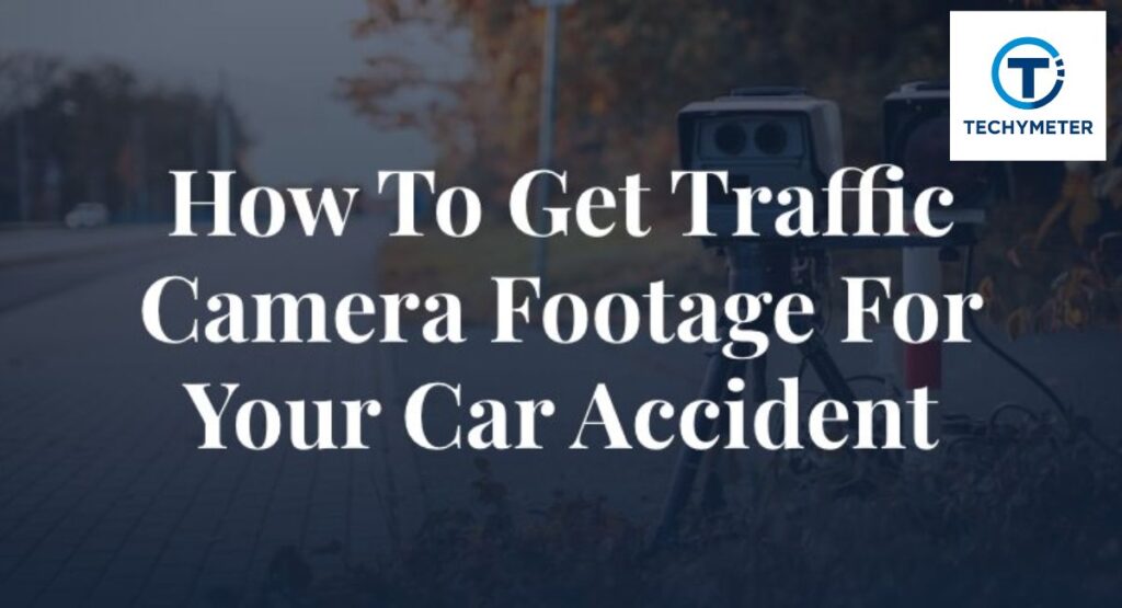 How to Access Traffic Camera Footage for Free After a Car Accident
